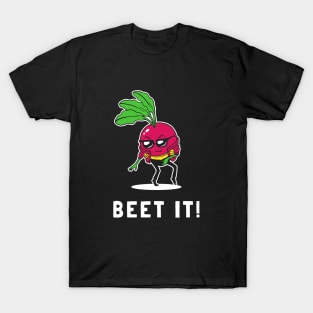 Beet It T-Shirt